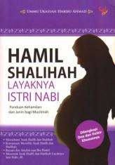 Hamil Shalihah Layaknya Istri Nabi: Panduan Kehamilan dan Janin bagi Muslimah
